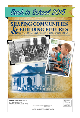 Shaping Communities Building Futures & 100 Years of Educating Students in Alpine School District