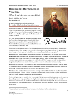 Rembrandt Hermanszoon Van Rijn (Rhem-Brant Herman-Zon Van Rhine)