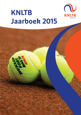 KNLTB Jaarboek 2015 KNLTB Jaarboek 2015