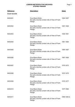 LONDON METROPOLITAN ARCHIVES STEPNEY MANOR M/93 Page 1 Reference Description Dates Court Records M/93/001 Court Baron Book the E