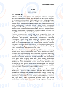 BAB I PENDAHULUAN 1.1 Latar Belakang Indonesia Memiliki Banyak Potensi Alam, Peninggalan Purbakala, Peninggalan Sejarah, Keaneka