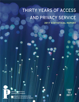 Thirty Years of Access and Privacy Service 2017 Statistical Report Table of Contents
