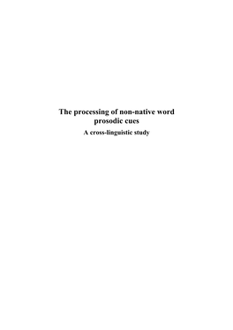 The Processing of Non-Native Word Prosodic Cues a Cross-Linguistic Study