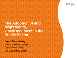 The Adoption of and Migration To, Opendocument in the Public Sector