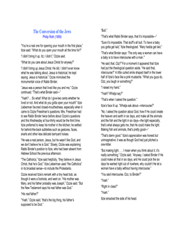 The Conversion of the Jews “Bull.” Philip Roth (1959) “That’S What Rabbi Binder Says, That It’S Impossible—“ “Sure It’S Impossible
