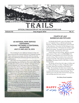 Trails OFFICIAL PUBLICATION of the CALIFORNIA ALPINE CLUB Volume 92 July/August 2016 No