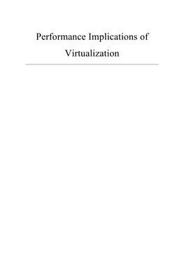 Performance Implications of Virtualization