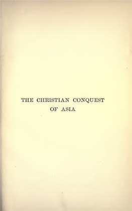 THE CHRISTIAN CONQUEST of ASIA Dfcorse Xectures