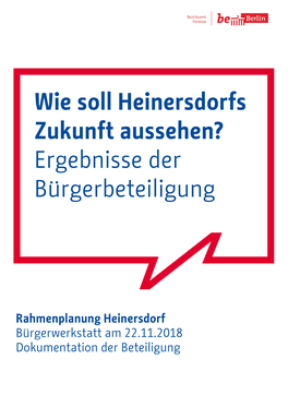 Rahmenplanung Heinersdorf Bürgerwerkstatt Am 22.11.2018 Dokumentation Der Beteiligung Dokumentation Der 2