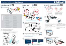 1. Unboxing 2. Set up 3. Let's Get Started! C Ontent C Ontent Flat Bed Foil Printer Quickguide