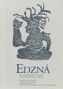 Edzná: Una Ciudad Prehispánica De Campeche / a Pre-Columbian City