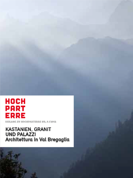 Kastanien, Granit Und Palazzi Architettura in Val Bregaglia