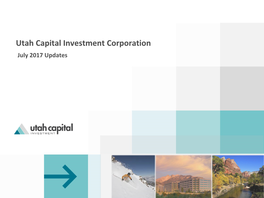 Utah Capital Investment Corporation July 2017 Updates 2 Utah Capital Helps Attract Private Investments to Create Jobs $94 Billion of Equity Invested Annually in U.S