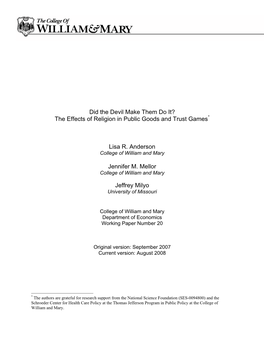 The Effects of Religion in Public Goods and Trust Games Lisa R. Anderson Jennifer M. Mellor Jeff