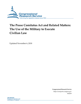 The Posse Comitatus Act and Related Matters: the Use of the Military to Execute Civilian Law