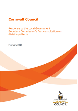 Cornwall Council’S Response to the Local Government Boundary Commission’S First Consultation for a Pattern of Divisions for Cornwall Council