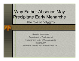 Why Father Absence May Precipitate Early Menarche the Role of Polygyny