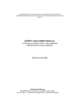 STÖPT I KULSPRUTEOLJA- En Litteratursociologisk Studie Av Den Unglitterära Tidskriften 40-Tal Och Dess Idéklimat