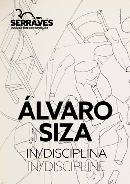 In/Disciplina In/Discipline Visitas Orientadas Conferências, Conversas E Mesa-Redonda Guided Visit Conferences, Talks and Debates