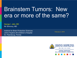 Brainstem Tumors: New Era Or More of the Same?