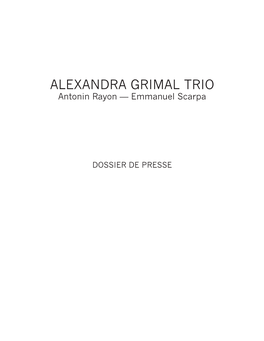 ALEXANDRA GRIMAL TRIO Antonin Rayon — Emmanuel Scarpa
