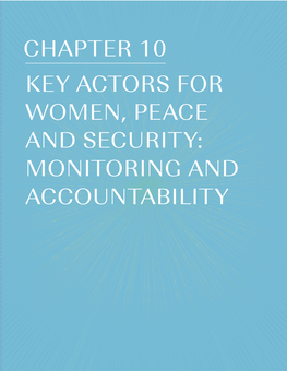 CHAPTER 10 KEY ACTORS for WOMEN, PEACE and SECURITY: MONITORING and ACCOUNTABILITY 236 Chapter 10