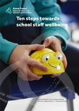 Ten Steps Towards School Staff Wellbeing