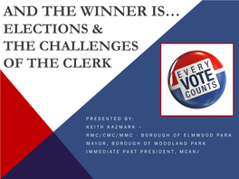 And the Winner Is… Elections & the Challenges of the Clerk