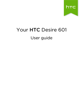 Your HTC Desire 601 User Guide 2 Contents Contents