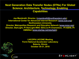Next Generation Data Transfer Nodes (Dtns) for Global Science: Architecture, Technology, Enabling Capabilities