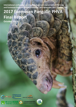 2017 Formosan Pangolin PHVA Final Report October 2019