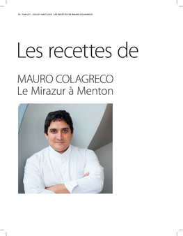 MAURO COLAGRECO Le Mirazur À Menton LES RECETTES DE MAURO COLAGRECO I JUILLET-AOÛT 2015 I TGM 271 I 25