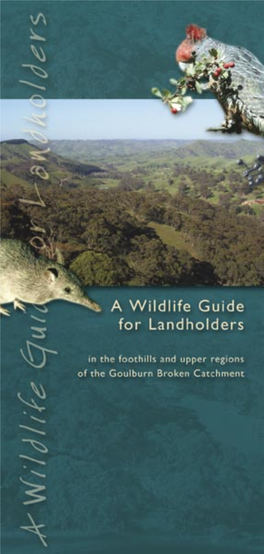 Wildlife Guide for Landholders in the Foothills and Upper Regions of the Goulburn Broken Catchment