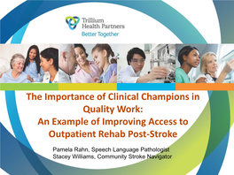 An Example of Improving Access to Outpatient Rehab Post-Stroke