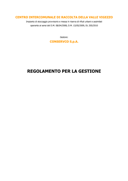 CENTRO INTERCOMUNALE DI RACCOLTA DELLA VALLE VIGEZZO Impianto Di Stoccaggio Provvisorio E Messa in Riserva Di Rifiuti Urbani E Assimilati Operante Ai Sensi Del D.M