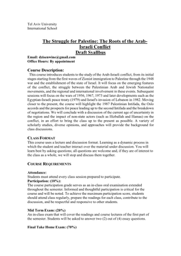 The Struggle for Palestine: the Roots of the Arab- Israeli Conflict Draft Syallbus Email: Dzisenwine@Gmail.Com Office Hours: by Appointment