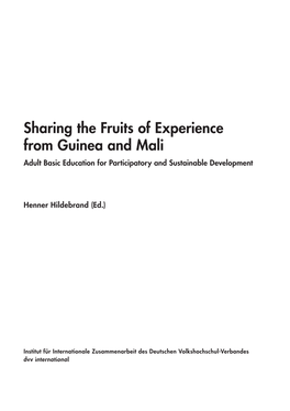 Sharing the Fruits of Experience from Guinea and Mali Adult Basic Education for Participatory and Sustainable Development