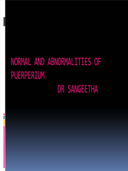 Normal and Abnormalities of Puerperium