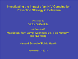 Investigating the Impact of an HIV Combination Prevention Strategy in Botswana