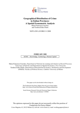 Geographical Distribution of Crime in Italian Provinces: a Spatial Econometric Analysis Maria Francesca Cracolici and Teodora Erika Uberti