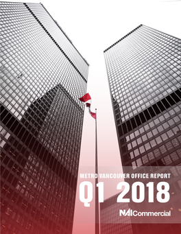 METRO VANCOUVER OFFICE REPORT Q1 2018 Quarterly Vacancy Rates Vancouver Downtown Q1 2018 VANCOUVER OFFICE Q4 2017: 6.7% MARKET REPORT Q1 2018: 5.0% -25.4%