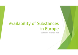 Availability of Substances in Europe Updated in November 2020 Available Substances in EU Under Reg 1107/2009