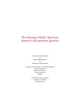 The Schwinger Model: Spectrum, Dynamics and Quantum Quenches