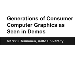 Generations of Consumer Computer Graphics As Seen in Demos