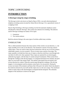 TOPIC 2:SWITCHING INTRODUCTION 1.Strowger (Step-By-Step) Switching