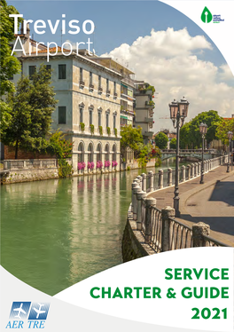 Service Charter 2021 and the Airport Service Guide, Which Is Useful for All Passengers Arriving at and Departing from Treviso's Antonio Canova Airport