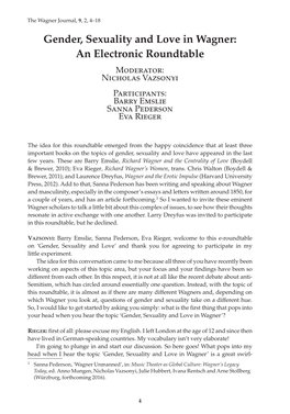 Gender, Sexuality and Love in Wagner: an Electronic Roundtable Moderator: Nicholas Vazsonyi Participants: Barry Emslie Sanna Pederson Eva Rieger