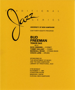 BUD FREEMAN TENORSAX with DICK CREEDEN CORNET Tomiiy GAI-LANT PIANO Iiarshall WOOD - STRING BASS CHUCK LAIRE DRUMS