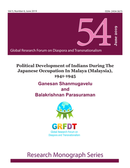 Political Development of Indians During the Japanese Occupation in Malaya (Malaysia), 1941-1945 Ganesan Shanmugavelu and Balakrishnan Parasuraman