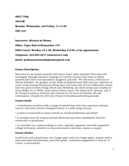 1 ARLT 100G 35219R Monday, Wednesday, and Friday: 11-11:50 VKC 210 Instructor: Michael Du Plessis Office: Taper Hall of Humaniti